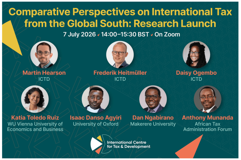Webinar graphic for “Comparative Perspectives on International Tax from the Global South,” 17 July 2026, 14:00–15:00 UTC on Zoom, featuring speakers from ICTD, University of Oxford, WU Vienna, and Makerere University.